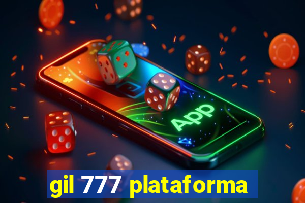 gil 777 plataforma