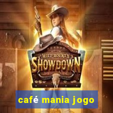 café mania jogo