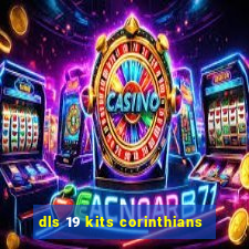 dls 19 kits corinthians