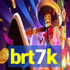 brt7k