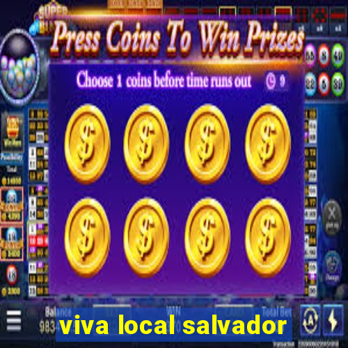 viva local salvador
