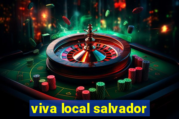 viva local salvador