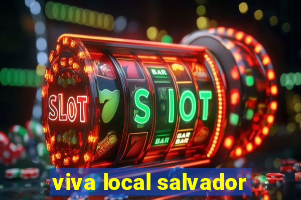 viva local salvador
