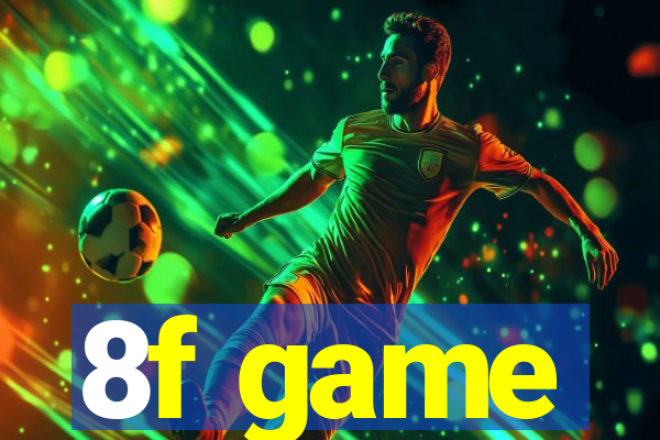 8f game