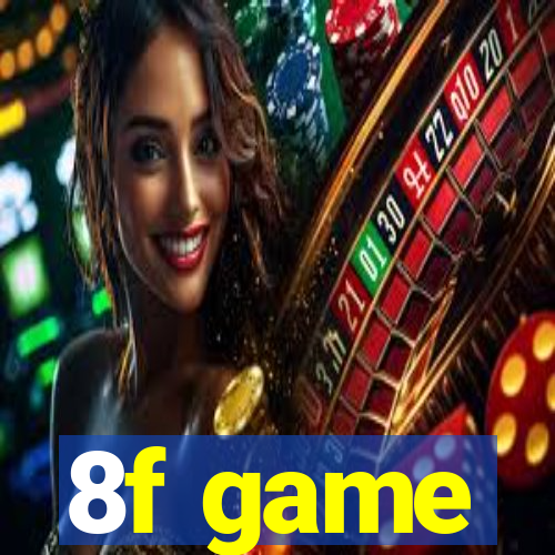 8f game