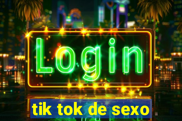 tik tok de sexo