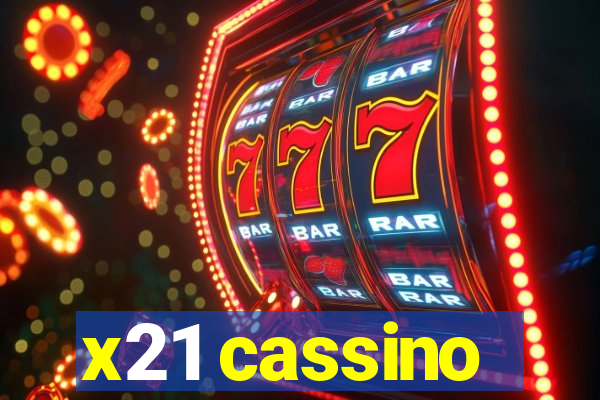 x21 cassino
