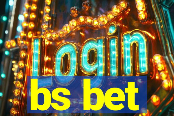 bs bet