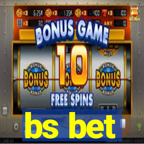 bs bet