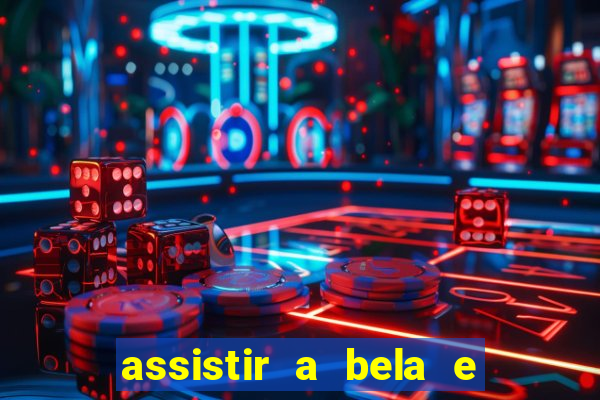 assistir a bela e a fera (2014 completo dublado mega filmes)