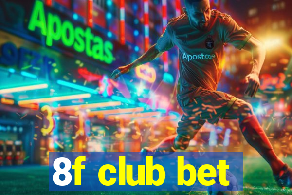 8f club bet