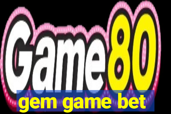 gem game bet