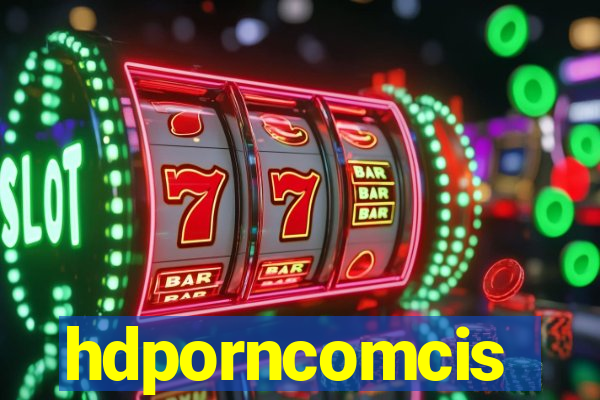 hdporncomcis