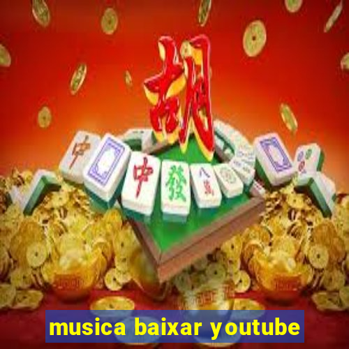 musica baixar youtube
