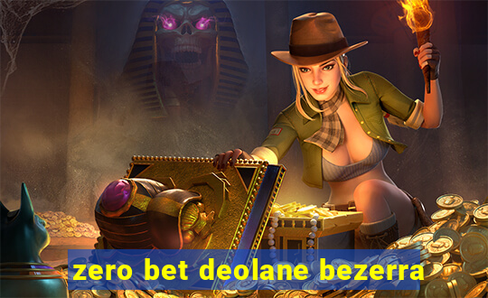 zero bet deolane bezerra