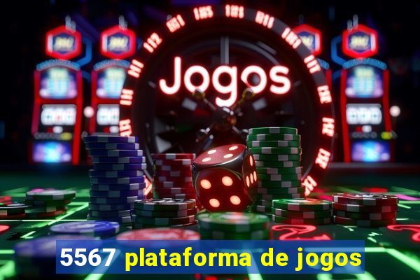 5567 plataforma de jogos