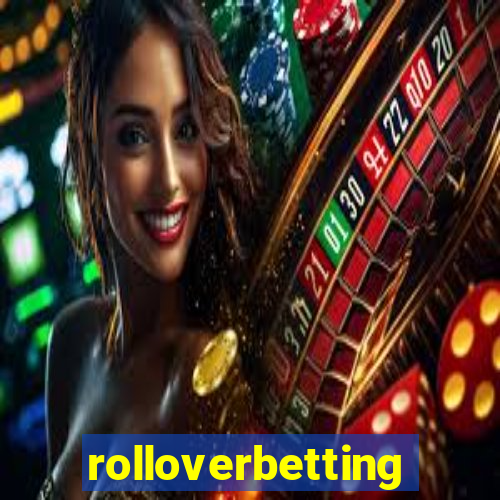 rolloverbetting