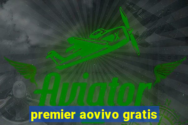 premier aovivo gratis