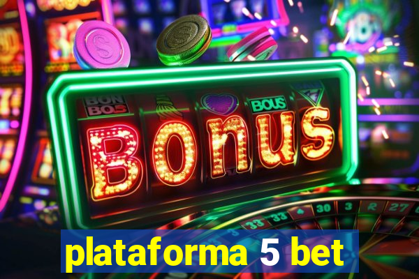 plataforma 5 bet