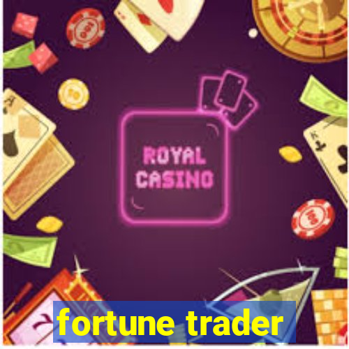 fortune trader