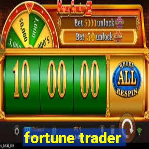 fortune trader