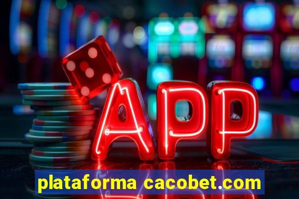 plataforma cacobet.com