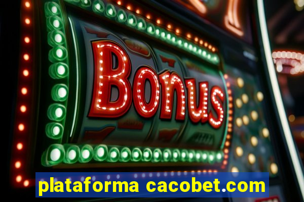 plataforma cacobet.com