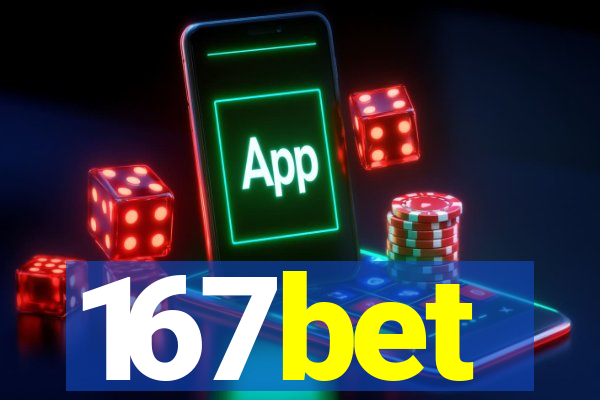167bet