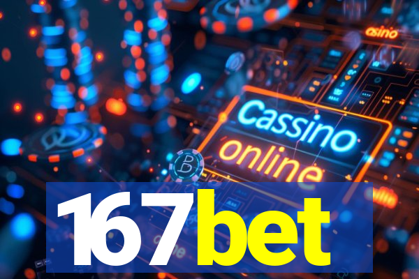 167bet
