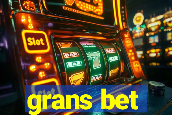 grans bet