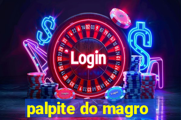 palpite do magro
