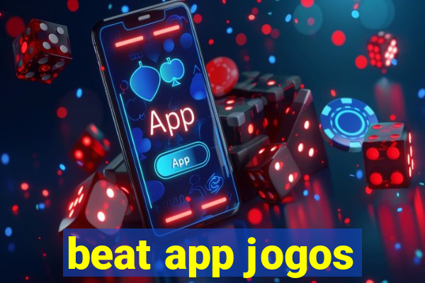 beat app jogos