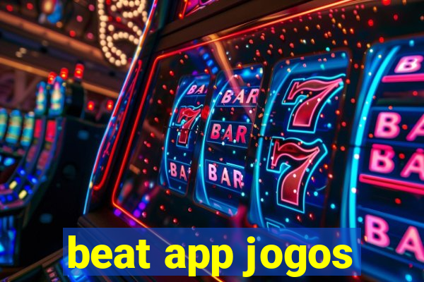 beat app jogos