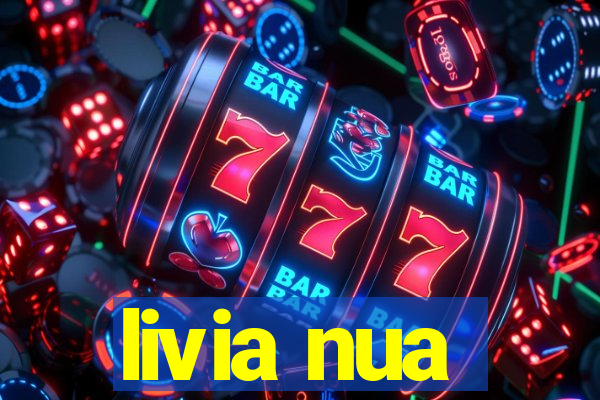 livia nua