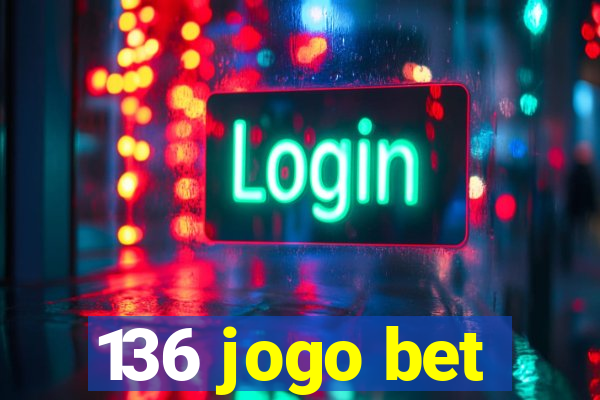 136 jogo bet