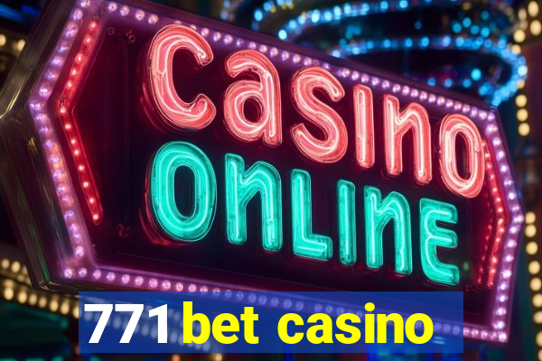 771 bet casino