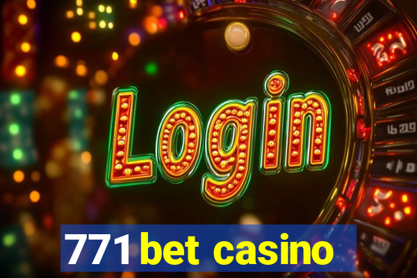 771 bet casino