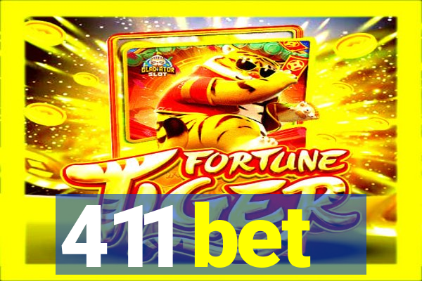 411 bet