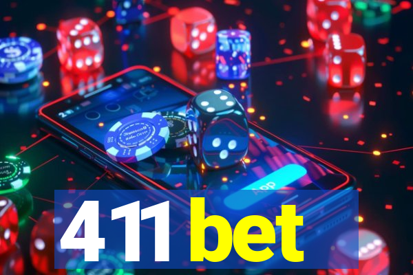 411 bet
