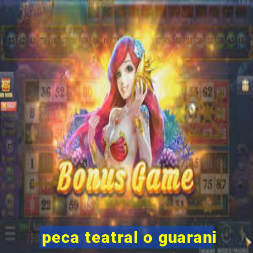 peca teatral o guarani
