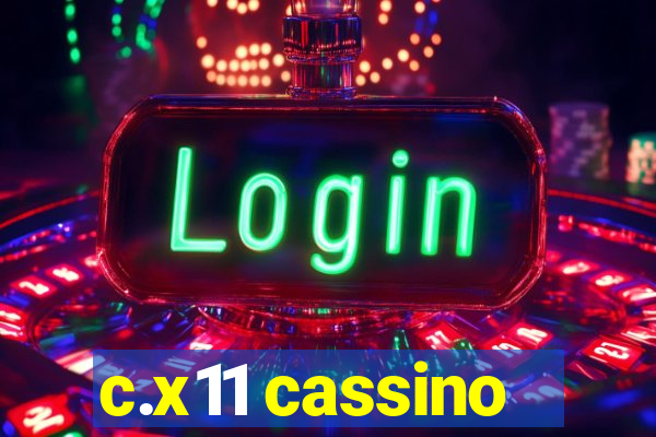 c.x11 cassino