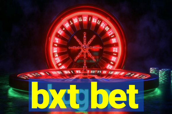 bxt bet