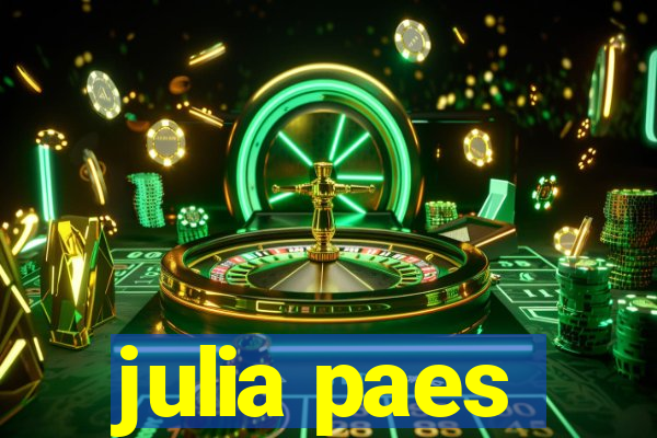 julia paes