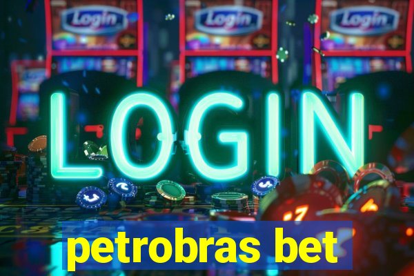 petrobras bet