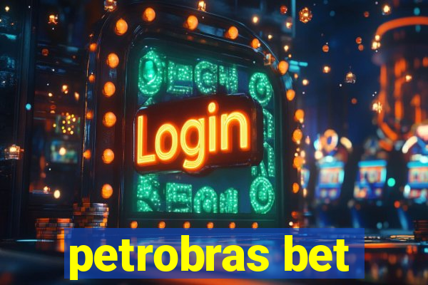 petrobras bet