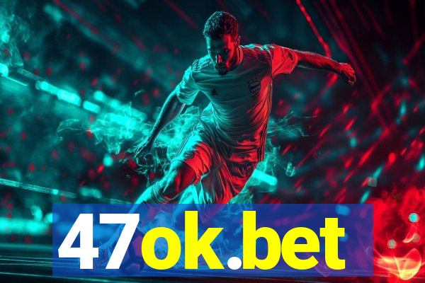 47ok.bet