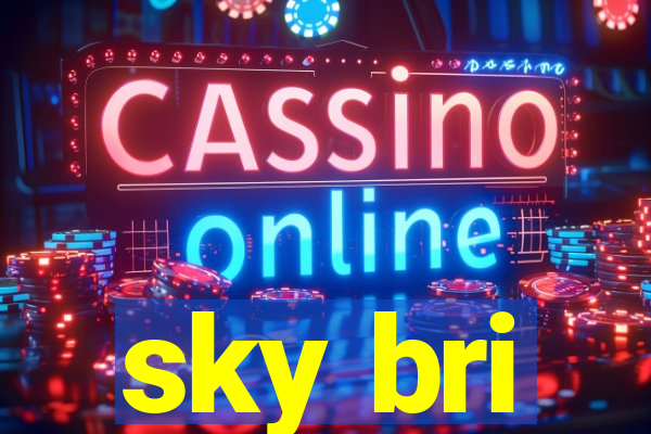 sky bri