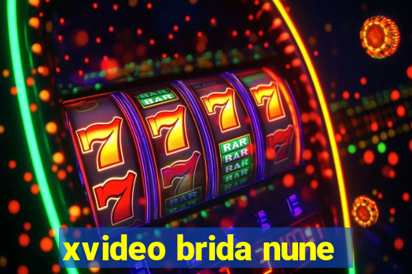 xvideo brida nune