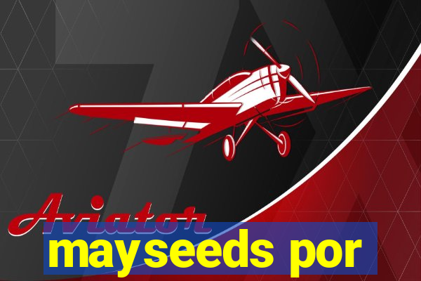 mayseeds por