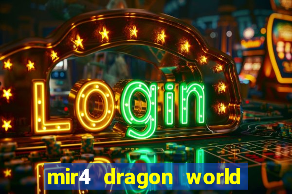 mir4 dragon world private server